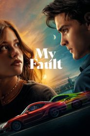 My Fault (2023) Hindi Dubbed HD