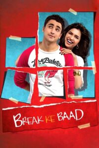 Break Ke Baad (2010) Hindi