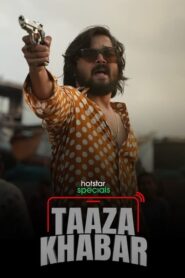 Taaza Khabar (2023) Hindi
