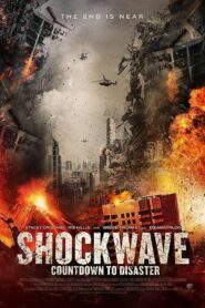 Shockwave: Countdown to Disaster (2017) Hindi Dubbed