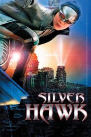 Silver Hawk (2004) Hindi Dubbed