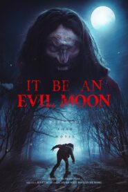 It Be an Evil Moon (2023) Unofficial Hindi Dubbed