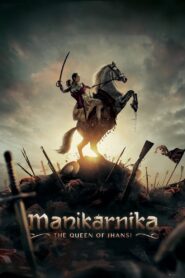 Manikarnika: The Queen of Jhansi (2019) Hindi