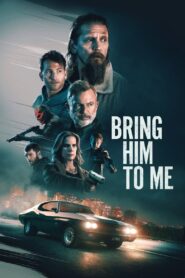 Bring Him to Me (2023) Hindi Dubbed