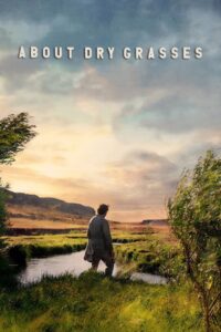 About Dry Grasses (2023) Hindi Dubbed