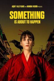 Something Is About to Happen (2023) Hindi Dubbed