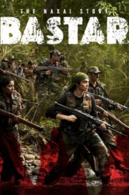 Bastar: The Naxal Story (2024) Hindi
