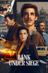 Bank Under Siege (2024) Hindi Season 1 Complete Netflix