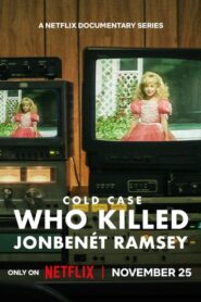 Cold Case Who Killed JonBenet Ramsey (2024) Hindi Season 1 Complete Netflix