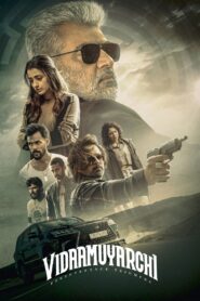 Vidaamuyarchi (2025) Hindi Dubbed Netflix
