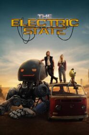 The Electric State (2025) Hindi Dubbed