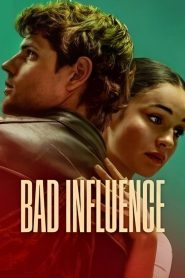 Bad Influence (2025) Hindi Dubbed Netflix